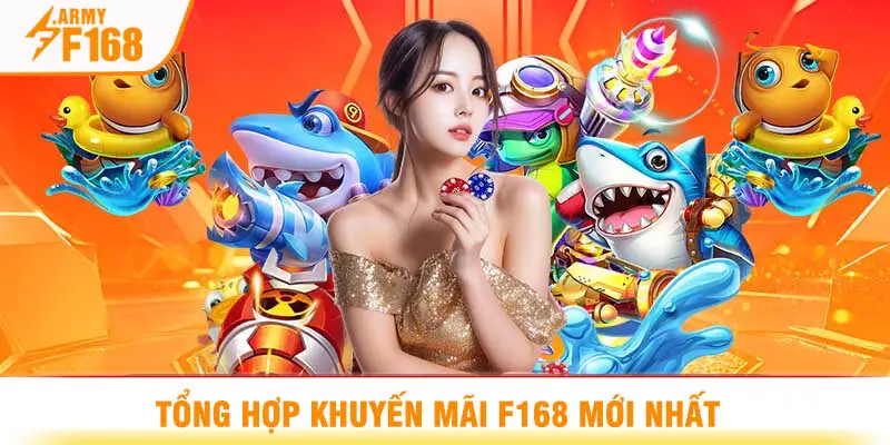 Tổng Hợp Khuyến Mãi F168 Mới Nhất