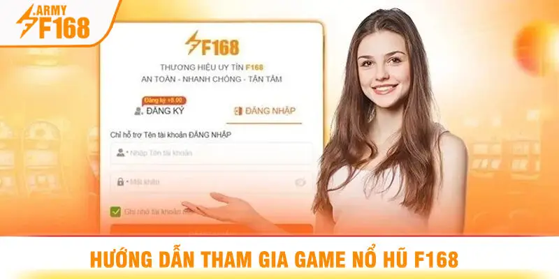 Hướng Dẫn Tham Gia Game Nổ Hũ F168