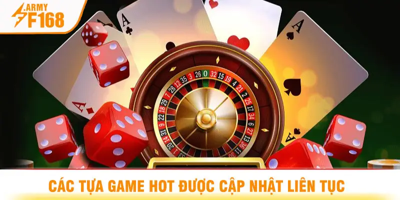 Các Tựa Game Hot Được Cập Nhật Liên Tục
