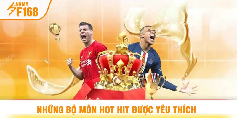Những Bộ Môn Hot Hit Được Yêu Thích